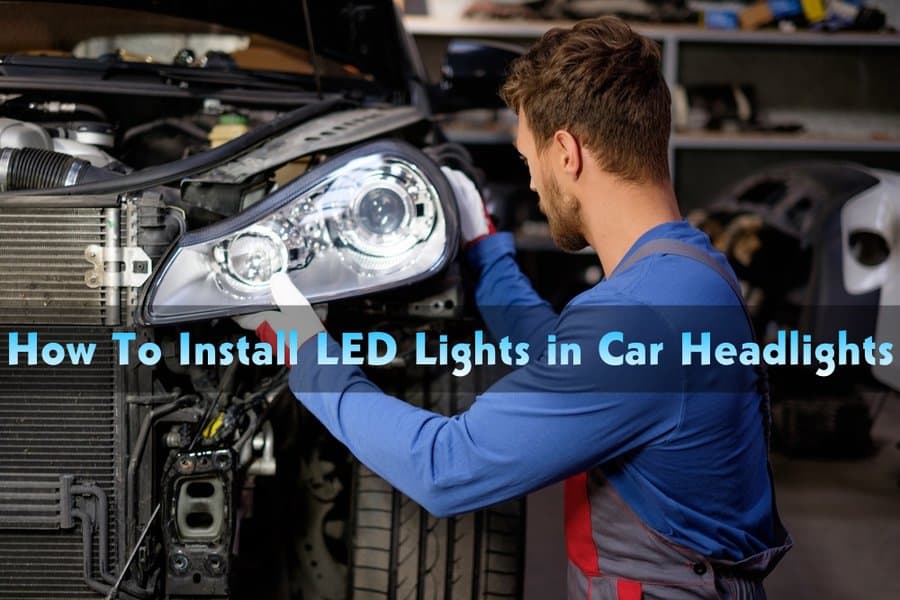 How To Install LED Lights in Car Headlights