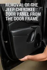 Removal of the Jeep Cherokee Door Panel from the Door Frame